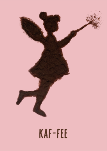 Kaf-Fee – Silhouette einer Fee aus Kaffeepulver auf rosa Grund.